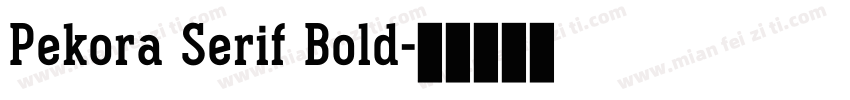 Pekora Serif Bold字体转换